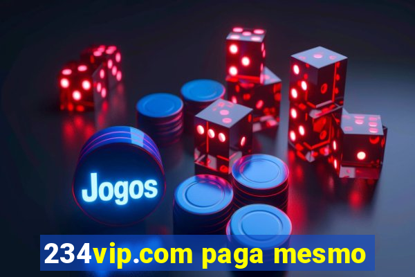 234vip.com paga mesmo